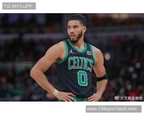 塔图姆透露恢复进展顺利已开始场上训练逐步找回自我状态