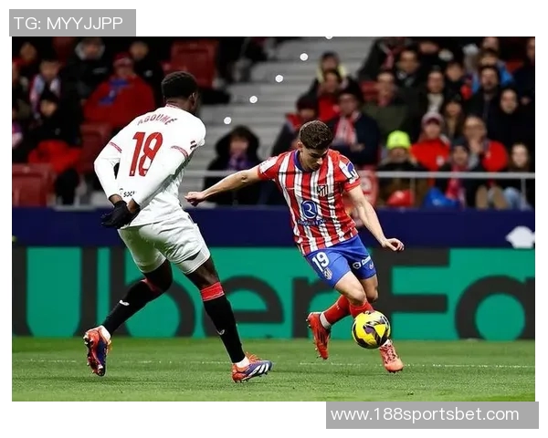 小蜘蛛谈马竞进攻效率提升的显著变化与球队发展潜力