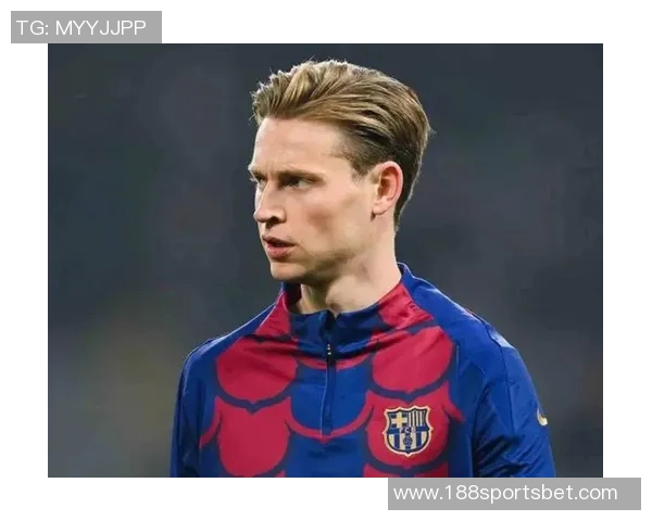 德容与塞尔续约至2029年年薪达900万至1000万欧解约金高达5亿欧